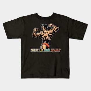 Shut up and squat Kids T-Shirt